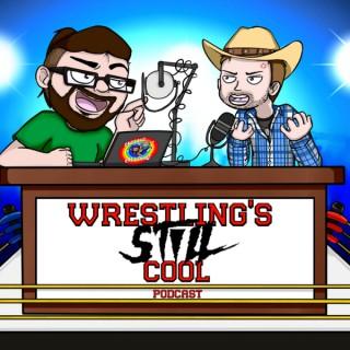 Wrestling's Still Cool Podcast