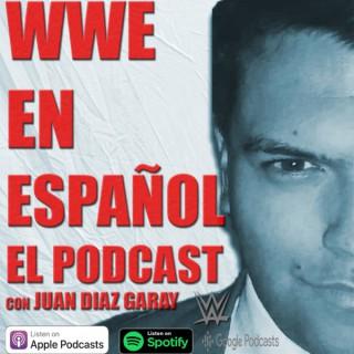 WWE EN ESPAÑOL - EL PODCAST