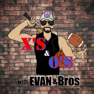 X's & O's with EVAN & Bros