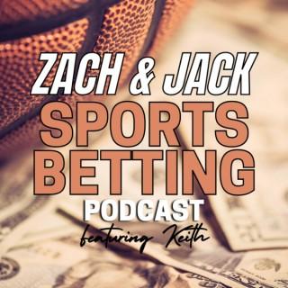 Zach & Jack Sports Betting Podcast