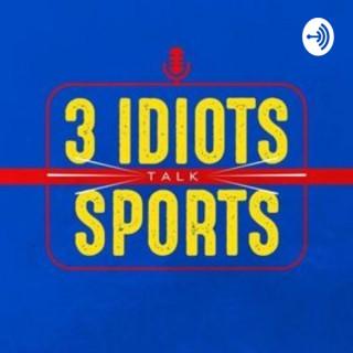 3 Idiots Talk Sports