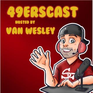 49erscast with Van Wesley