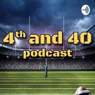 4th and 40 Podcast