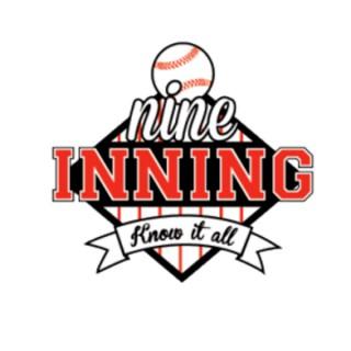 9 Inning Know It All Podcast