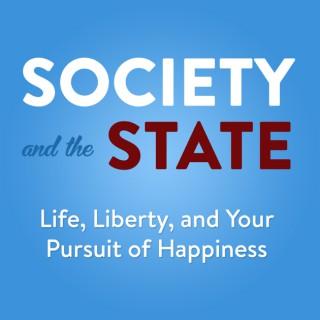 Society and the State | Life, Liberty, and Your Pursuit of Happiness