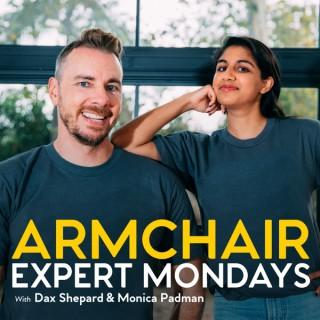 Armchair Expert Mondays with Dax Shepard