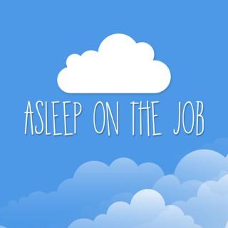 Asleep On The Job
