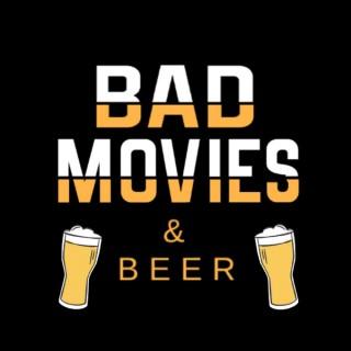 Bad Movies & Beer