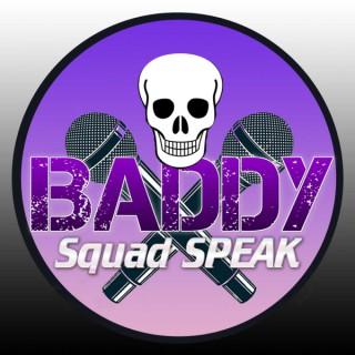Baddy Squad SPEAK
