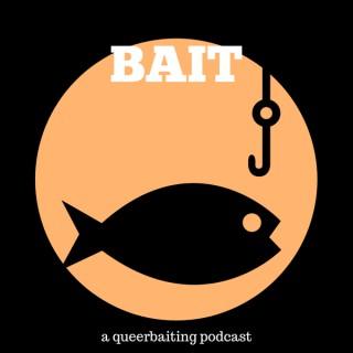 BAIT: a queerbaiting podcast