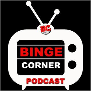 Binge Corner Podcast