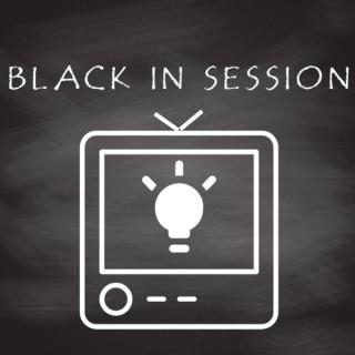 Black in Session