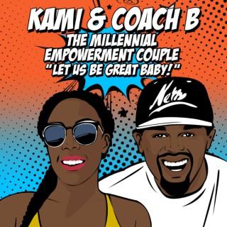 Kami & Coach B: The Millennial Empowerment Couple