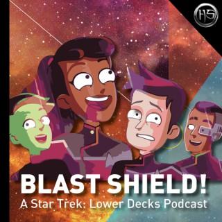 Blast Shield! – A Star Trek Lower Decks podcast