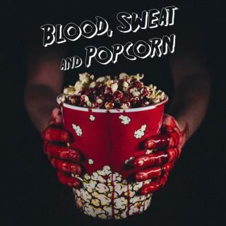 Blood, Sweat and Popcorn
