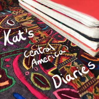 Kat's Central America Diaries Podcast