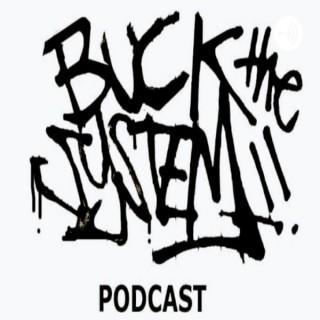 BUCK the System Podcast