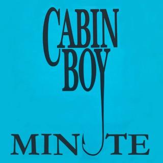 Cabin Boy Minute