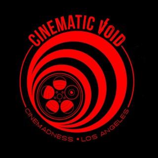 Cinematic Void Podcast