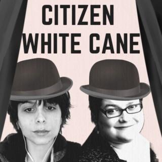 Citizen White Cane