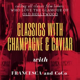 Classics with Champagne & Caviar