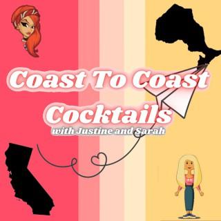Coast to Coast Cocktails with Justine and Sarah