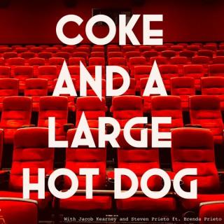 Coke and a Large Hot Dog