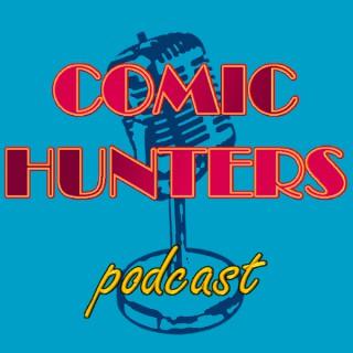 Comic Hunters Podcast