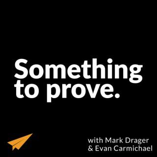 Something To Prove Podcast