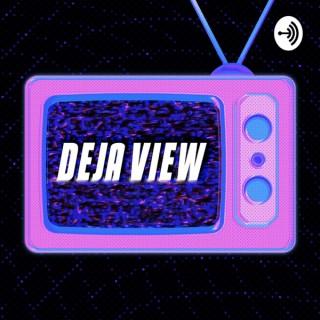 Deja View Podcast