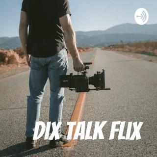Dix Talk Flix