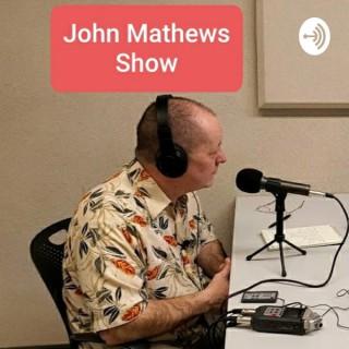 John Mathews Show