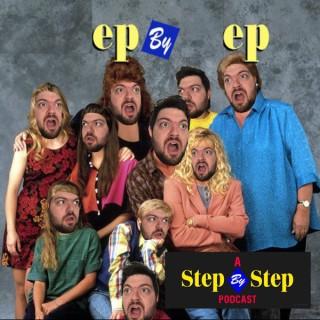 Ep By Ep: A Step By Step Podcast