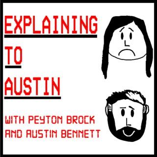 Explaining to Austin