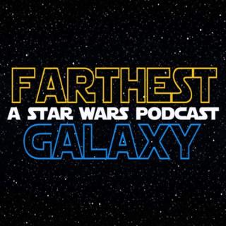 Farthest Galaxy: A Star Wars Podcast