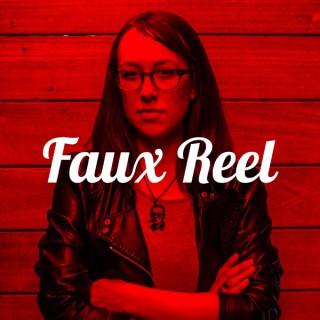 Faux Reel Podcast