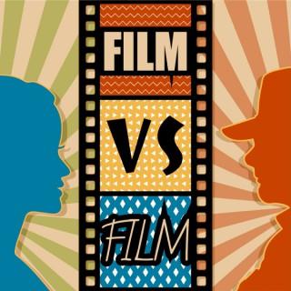 Film vs Film Podcast