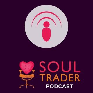 Soul Trader Podcast:  Putting the heart back into your business » Soul Trader Podcast