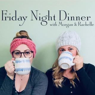 Friday Night Dinner with Morgan & Rachelle: A Gilmore Girls Podcast