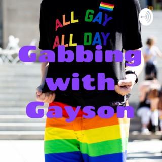 Gabbing with Gayson