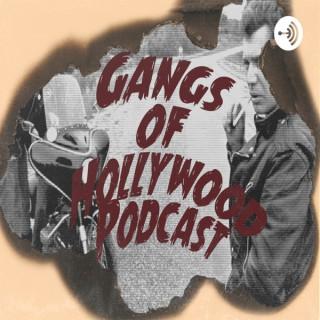 Gangs of Hollywood Podcast