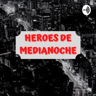 Heroes de Medianoche