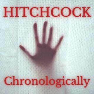 Hitchcock Chronologically