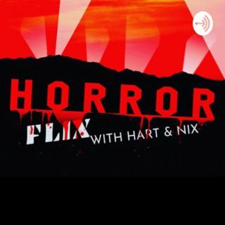 Horror Flix with Hart & Nix