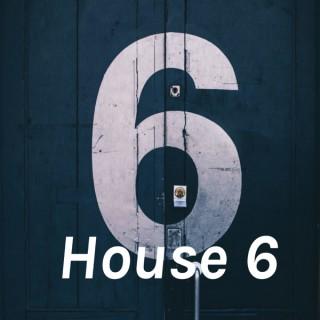 House 6