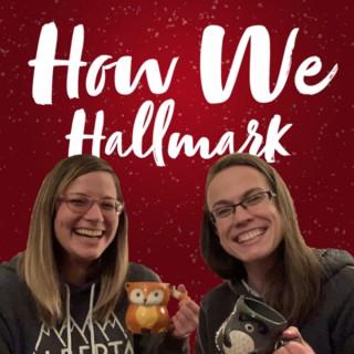 How We Hallmark