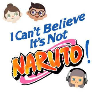 I Can't Believe It's Not Naruto!