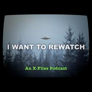 I Want To Rewatch: An X-Files Podcast
