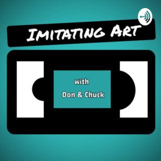 Imitating Art with Don & Chuck
