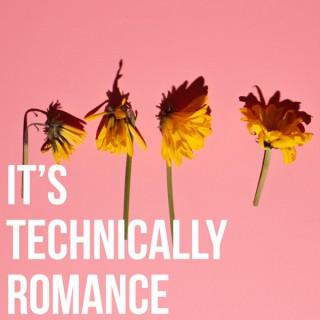 It's Technically Romance